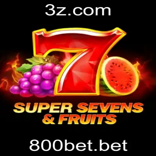 Explore o Jogo de Cassino 7SuperSevensFruits com 800bet
