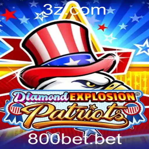 DiamondExplosionPatriots: O Novo Jogo Sensação com 800bet